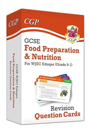 New Grade 9-1 GCSE Food Preparation & Nutrition WJEC Eduqas Revision Question Cards: ideal for catch-up and the 2022 and 2023 exams (CGP GCSE Food 9-1 Revision)
