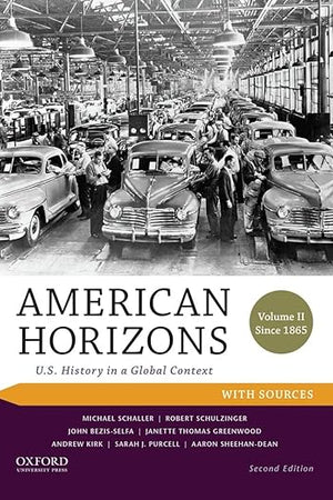 American Horizons: U.S. History in a Global Context, Volume II: Since 1865, with Sources