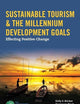 Sustainable Tourism & The Millennium Development Goals: .