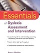 Essentials of Dyslexia Assessment and Intervention (Essentials of Psychological Assessment)