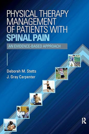 Physical Therapy Management of Patients with Spinal Pain: An Evidence-Based Approach