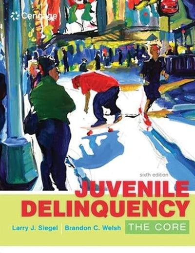 Juvenile Delinquency: The Core (MindTap Course List)