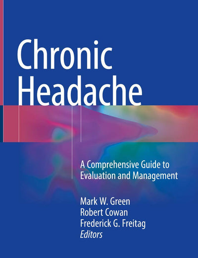 Chronic Headache: A Comprehensive Guide to Evaluation and Management