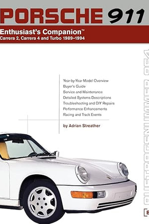 Porsche 911 (964) Enthusiast's Companion: Carrera 2, Carrera 4, and Turbo 1989-1994