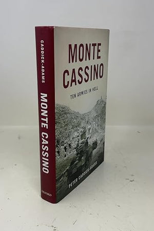 Monte Cassino: Ten Armies in Hell