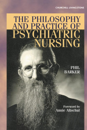 The Philosophy and Practice of Psychiatric Nursing