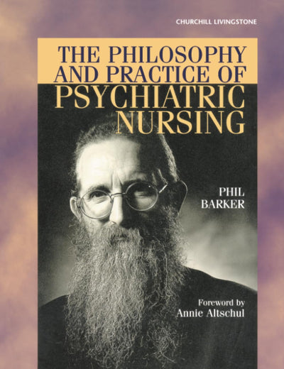 The Philosophy and Practice of Psychiatric Nursing