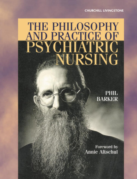 The Philosophy and Practice of Psychiatric Nursing