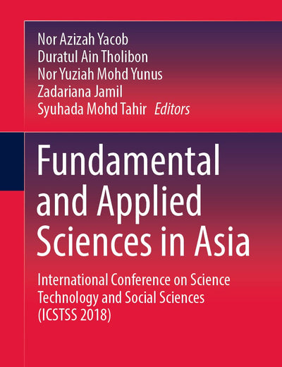 Fundamental and Applied Sciences in Asia: International Conference on Science Technology and Social Sciences (ICSTSS 2018)