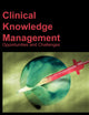 Clinical Knowledge Management: Opportunities And Challenges
