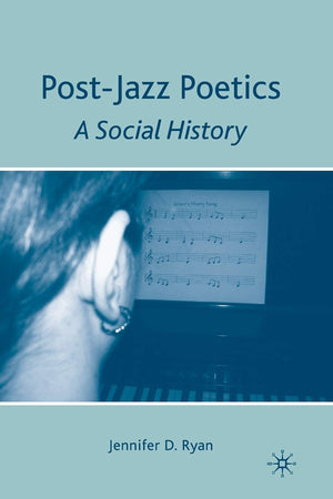 Post-Jazz Poetics: A Social History