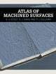 Atlas of Machined Surfaces