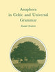 Anaphora in Celtic and Universal Grammar (Studies in Natural Language and Linguistic Theory, 14)