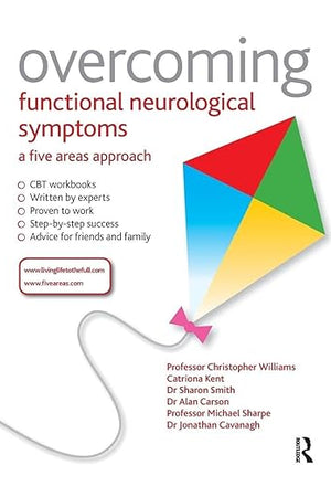 Overcoming Functional Neurological Symptoms: A Five Areas Approach