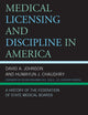 Medical Licensing and Discipline in America: A History of the Federation of State Medical Boards