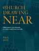 A Church Drawing Near: Spirituality and Mission in a Post-Christian Culture