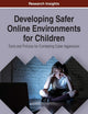 Developing Safer Online Environments for Children: Tools and Policies for Combatting Cyber Aggression (Trending Topics Book)
