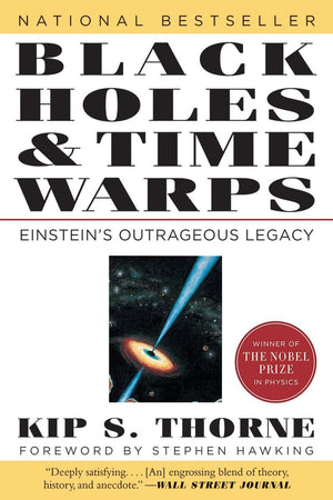 Black Holes and Time Warps: Einstein's Outrageous Legacy (Commonwealth Fund Book Program)