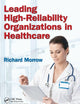 Leading High-Reliability Organizations in Healthcare