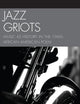 Jazz Griots: Music as History in the 1960s African American Poem