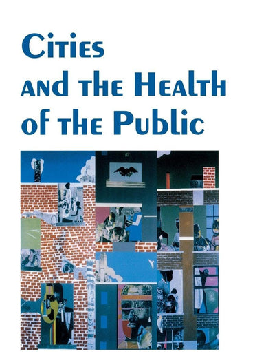 Cities and the Health of the Public