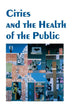 Cities and the Health of the Public
