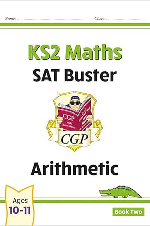 New KS2 Maths SAT Buster: Arithmetic Book 2 (for tests in 2019) (CGP KS2 Maths SATs)