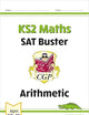 New KS2 Maths SAT Buster: Arithmetic Book 2 (for tests in 2019) (CGP KS2 Maths SATs)