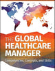 The Global Healthcare Manager: Competencies, Concepts, and Skills (Aupha/Hap Book)