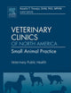 Veterinary Public Health, An Issue of Veterinary Clinics: Small Animal Practice (Volume 39-2) (The Clinics: Veterinary Medicine, Volume 39-2)