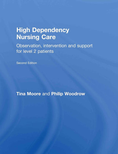 High Dependency Nursing Care: Observation, Intervention and Support for Level 2 Patients