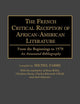 The French Critical Reception of African-American Literature: From the Beginnings to 1970 An Annotated Bibliography