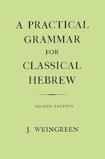 A Practical Grammar for Classical Hebrew, 2nd Edition