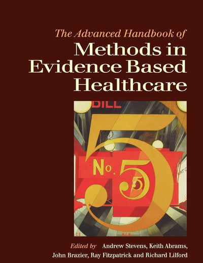 The Advanced Handbook of Methods in Evidence Based Healthcare