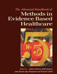 The Advanced Handbook of Methods in Evidence Based Healthcare