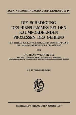 Die Schädigung des Hirnstammes bei den Raumfordernden Prozessen des Gehirns: Ein Beitrag zur Pathogenese, Klinik und Behandlung der Massenverschiebungen des Gehirns