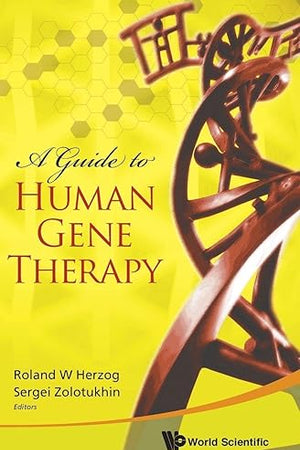 GUIDE TO HUMAN GENE THERAPY, A