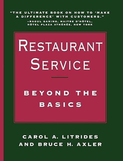Restaurant Service: Beyond the Basics (Wiley Professional Restauranteur Guides)