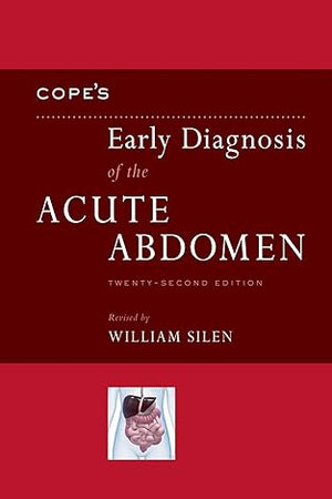 Cope's Early Diagnosis of the Acute Abdomen: Twenty-Second Edition