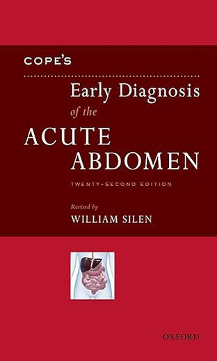 Cope's Early Diagnosis of the Acute Abdomen: Twenty-Second Edition