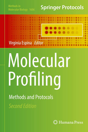 Molecular Profiling: Methods and Protocols (Methods in Molecular Biology, 1606)