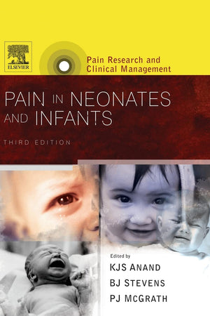Pain in Neonates and Infants: Pain Research and Clinical Management Series (Volume 10)