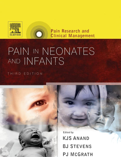 Pain in Neonates and Infants: Pain Research and Clinical Management Series (Volume 10)
