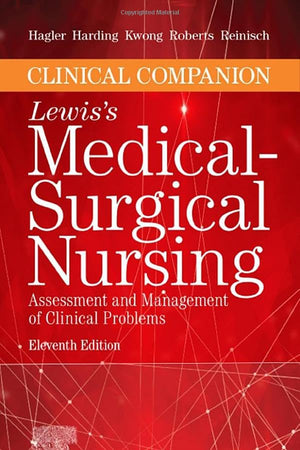 Clinical Companion to Lewis's Medical-Surgical Nursing: Assessment and Management of Clinical Problems