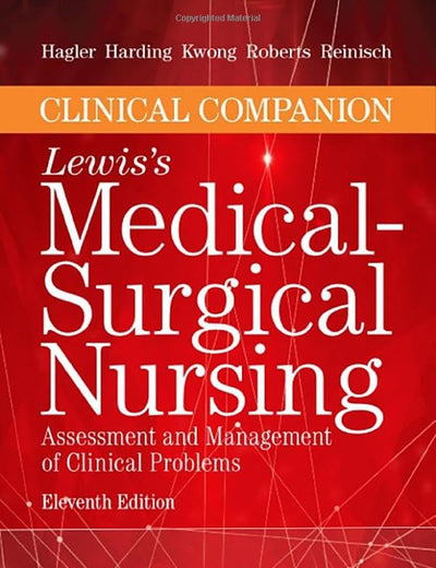 Clinical Companion to Lewis's Medical-Surgical Nursing: Assessment and Management of Clinical Problems