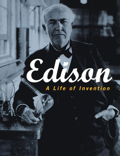 Edison: A Life of Invention