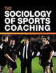 The Sociology of Sports Coaching