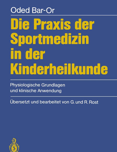 Die Praxis der Sportmedizin in der Kinderheilkunde: Physiologische Grundlagen und klinische Anwendung (German Edition)