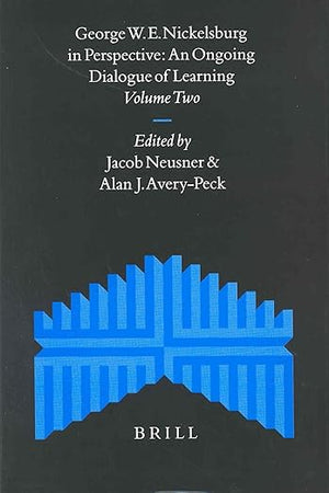 George W.E. Nickelsburg in Perspective (2 vols): An Ongoing Dialogue of Learning