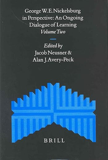 George W.E. Nickelsburg in Perspective (2 vols): An Ongoing Dialogue of Learning